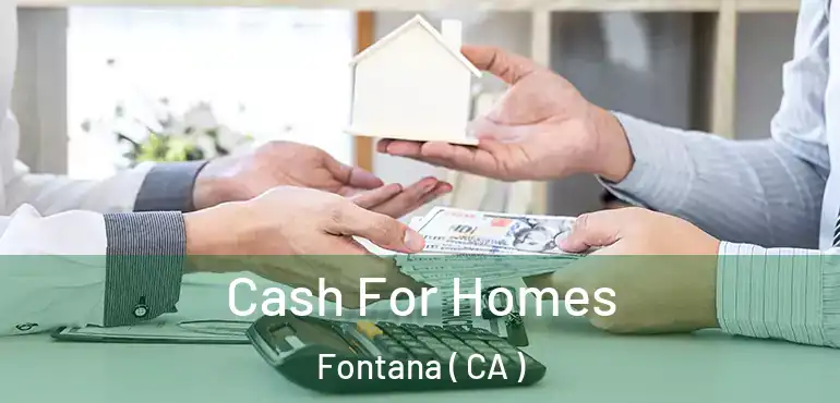  Cash For Homes Fontana ( CA )