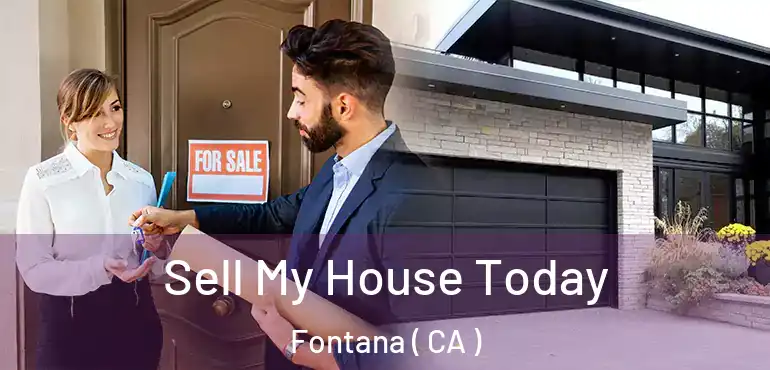  Sell My House Today Fontana ( CA )