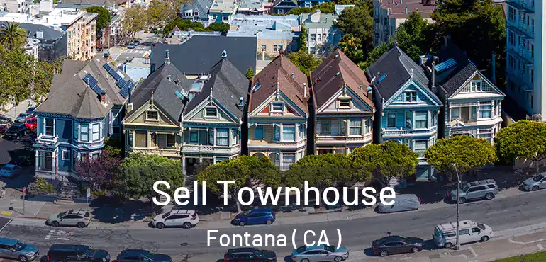  Sell Townhouse Fontana ( CA )
